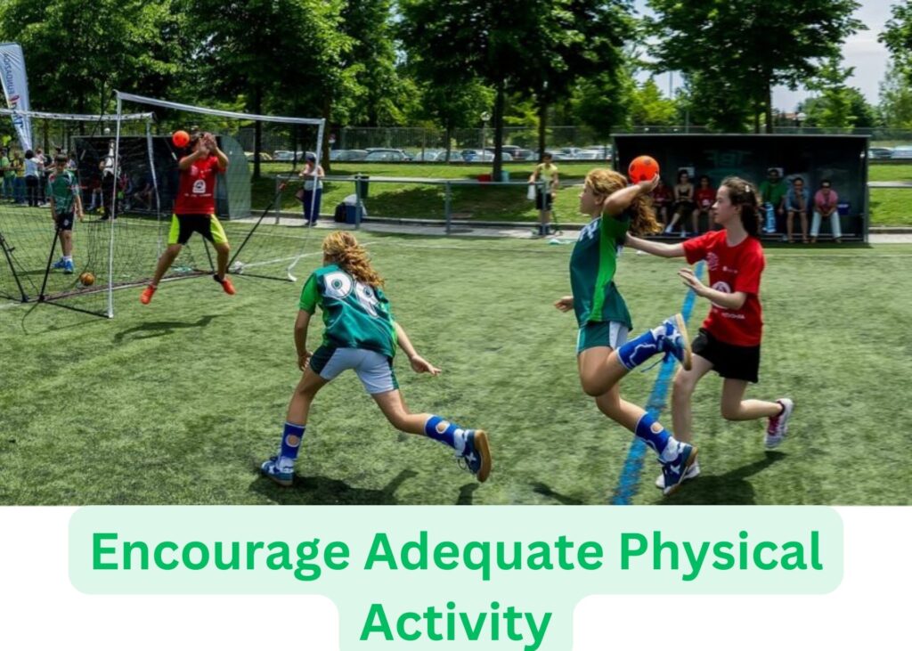 Encourage Adequate Physical Activity