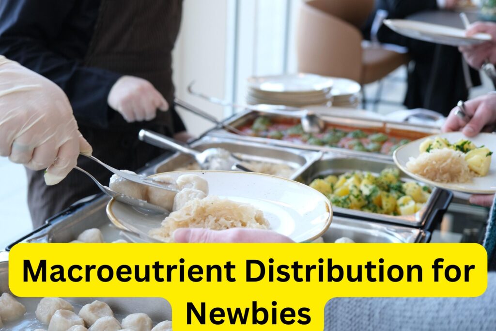Macroeutrient Distribution for Newbies